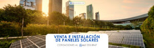 Venta e instalación de paneles solares en México